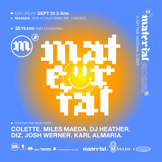 Please join us as we celebrate 30 years of Material with DJs Colette, Miles Maeda, DJ Heather, Diz, Josh Werner and Karl Almaria.