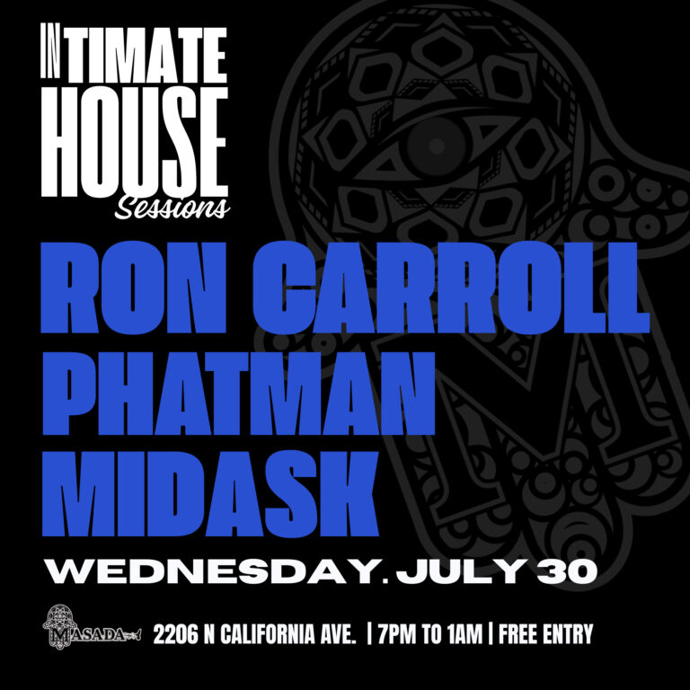 Intimate House Sessions Live with DJs Ron Carroll, Phatman and Midask at Masada Nightclub