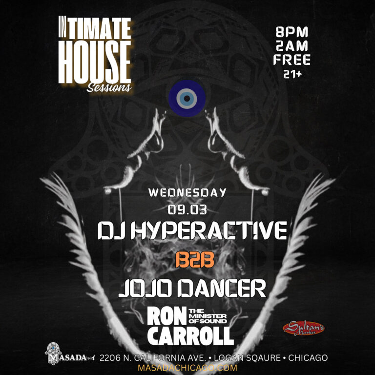 Intimate House Sessions at Masada Nightclub with DJ Hyperactive, Jojo Dancer, Ron Carroll