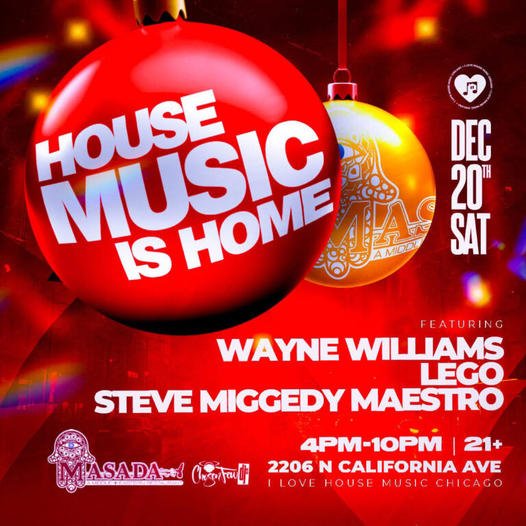 House Music Is Home at Masada Nightclub, featuring WAYNE WILLIAMS | LEGO | STEVE MIGGEDY MAESTRO