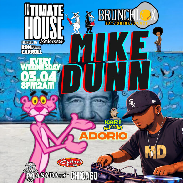 Brunchlox presents: Intimate House Sessions. music by: MIKE DUNN | KARL ALMARIA | ADORIO