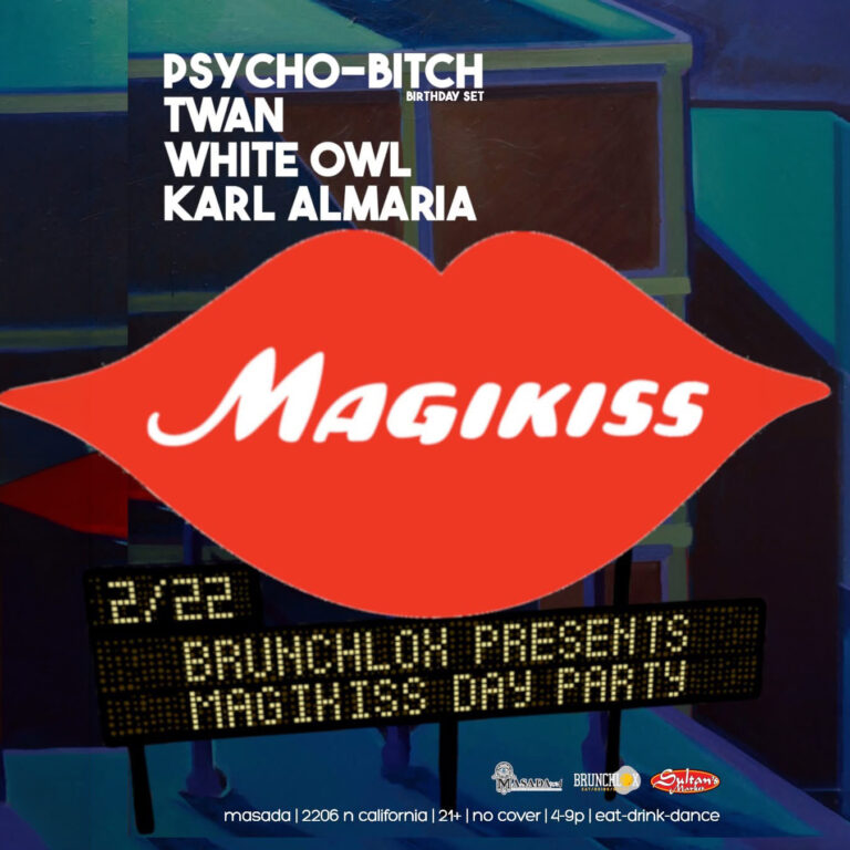 Magikiss Day Party at Masada Nightclub with PSYCHO-BITCH | TWAN | WHITE OWL | KALR ALMARIA