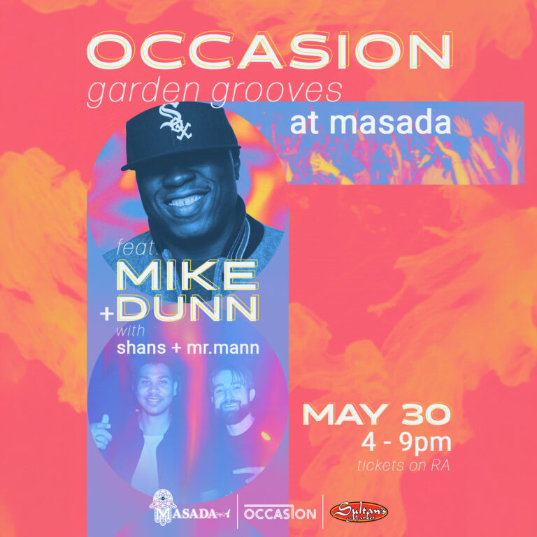 Occassion Garden Grooves day party at Masada Nightclub featuring MIKE DUNN | SHANS | MR.MANN