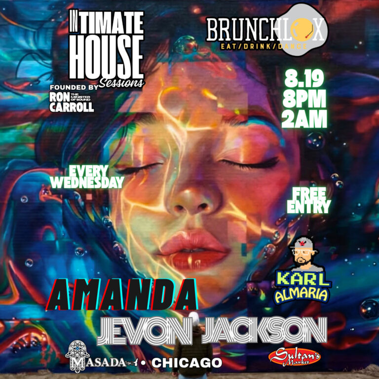 Brunchlox Presents Intimate House Sessions. Join us for another edition of Intimate House Sessions, Chicago's definitive mid-week ritual, featuring: AMANDA | JEVON JSACKSON | KARL ALMARIA