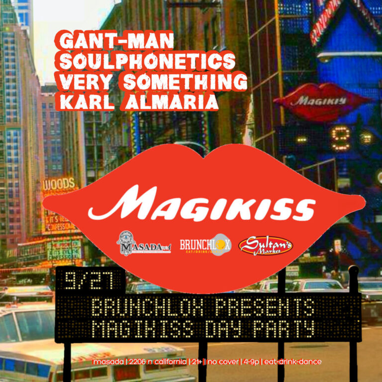 Magikiss Day Party at Masada Nightclub PATIO with Djs GANT-MAN | SOUL PHONETICS | VERY SOMETHING | KARL ALMARIA